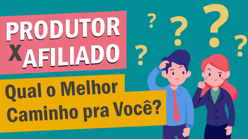 Vantagens e desvantagens: Produtor, coprodutor ou afiliado digital?