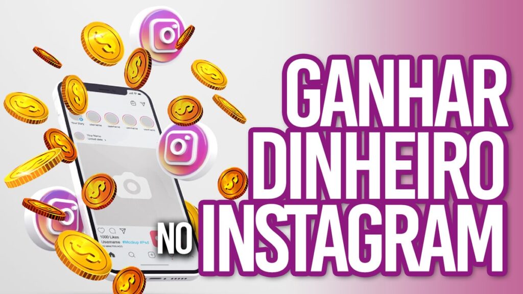 como ganhar dinheiro no instagram em 2023